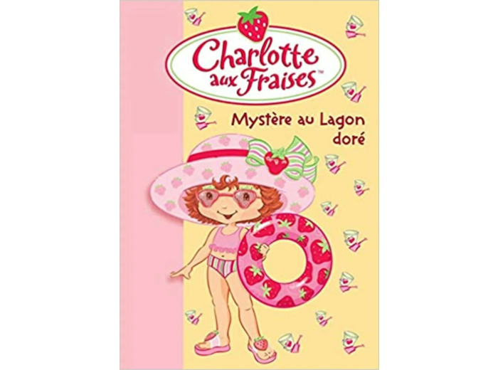 Livre Charlotte aux Fraises, Tome 9 : Mystère au Lagon doré
