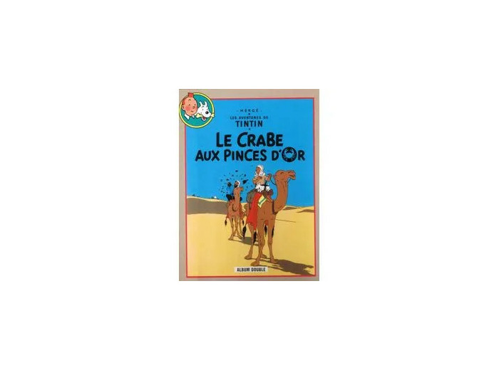 Livre Le Crabe Aux Pinces D'or ; Tintin Au Pays De L'or Noir