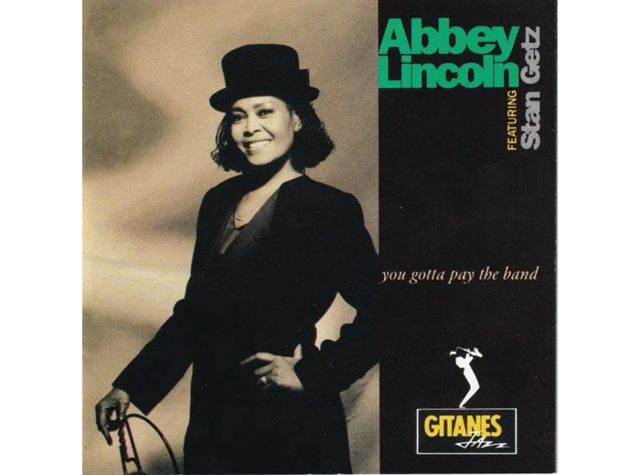 Cd Abbey Lincoln Featuring Stan Getz - You Gotta Pay The Band (1991)
