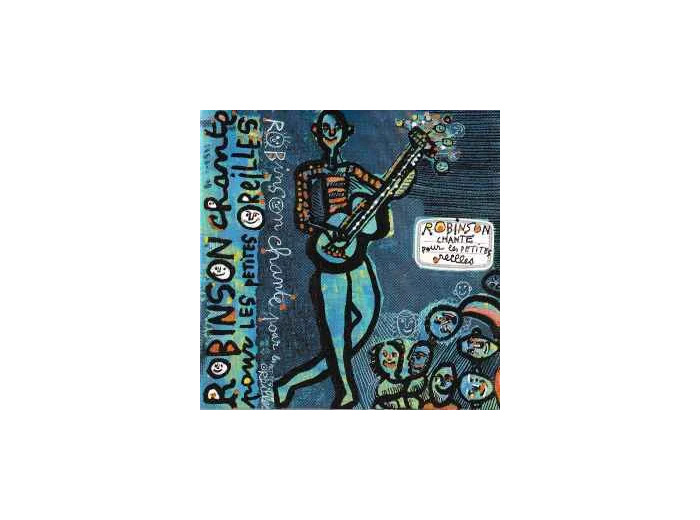 Cd Robinson - Robinson Chante Pour Les Petites Oreilles - Les Robinsonades Vol. 1 (1998)