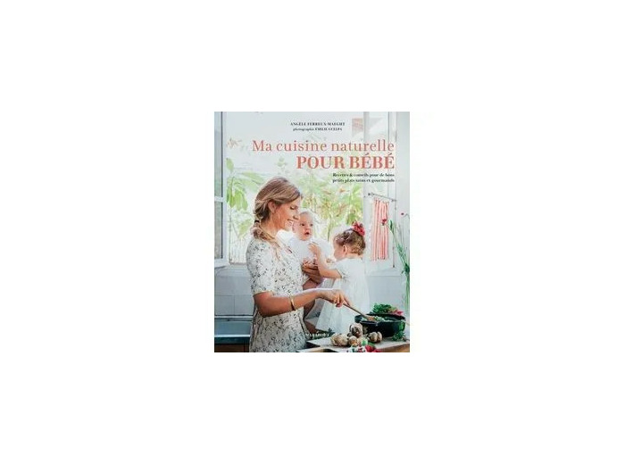 Livre Ma cuisine naturelle pour bébé