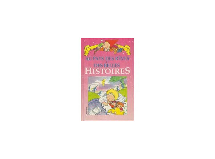 Livre Au Pays Des Reves Et Des Belles Histoires