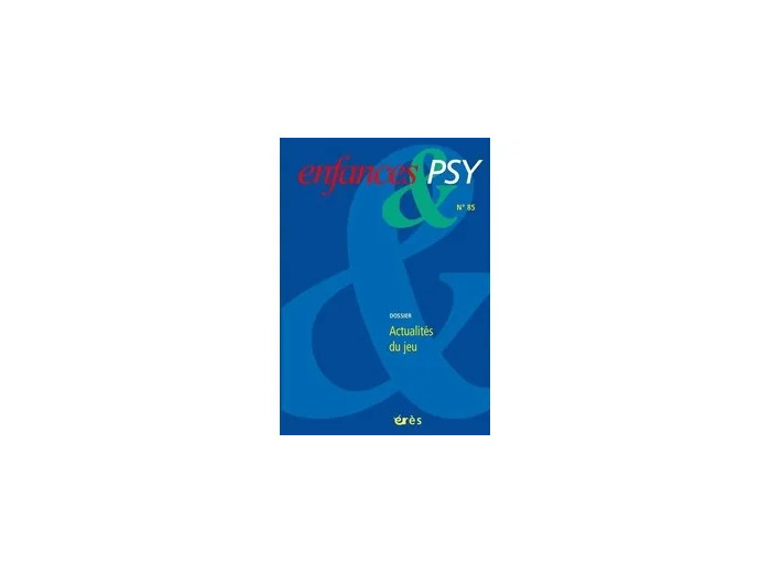 Livre Enfances & psy N° 85/2020 - Actualités du jeu