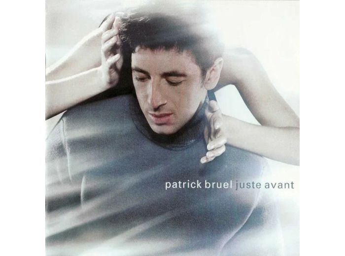 Cd Patrick Bruel - Juste Avant (1999)