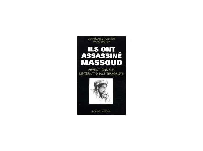 Livre Ils ont assassiné Massoud. Révélations sur l'Internationale terroriste