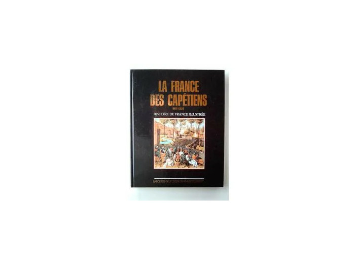 Livre LA FRANCE DES CAPETIENS