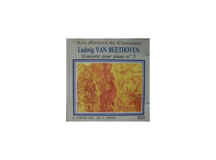 Cd Les maitres du classique : ludwig van beethoven Concerto Pour Piano Et Orchestre N°5 Op.73 "L'empereur" Et Sonate Pour Piano N°17 "La Tempête"