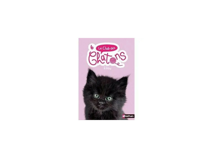 Livre Le Club Des Chatons - Tome 6 - Filou