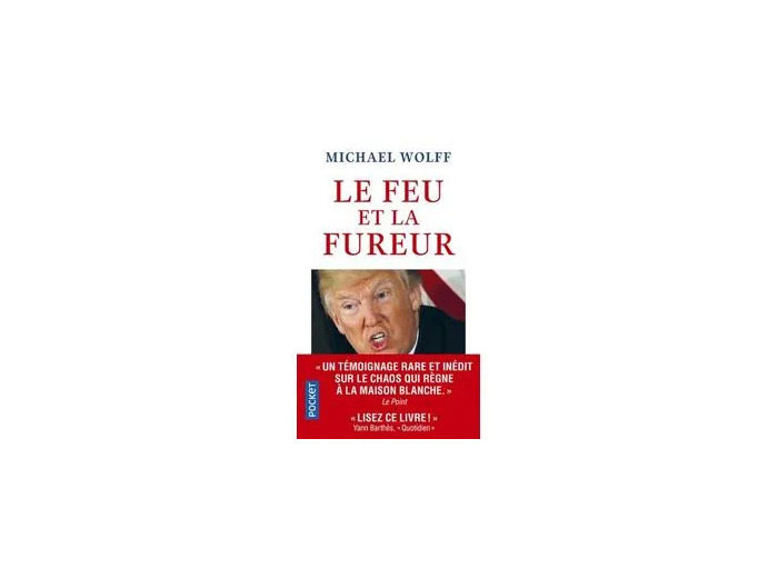Livre Le Feu Et La Fureur - Trump À La Maison Blanche
