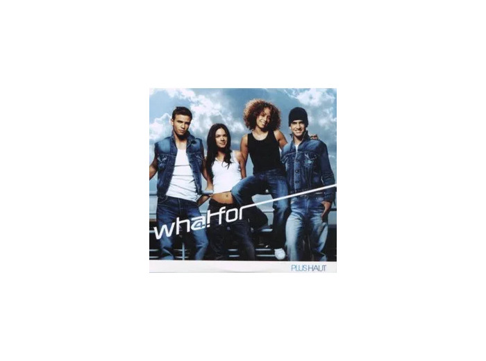 Cd What For - Plus Haut (2002)