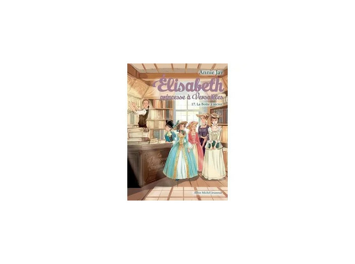 Livre Elisabeth, princesse à Versailles Tome 17 - Poche - La boîte à secret