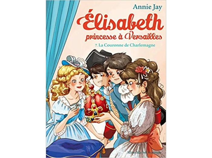 Livre Elisabeth, princesse à Versailles - tome 7 :  La Couronne de Charlemagne
