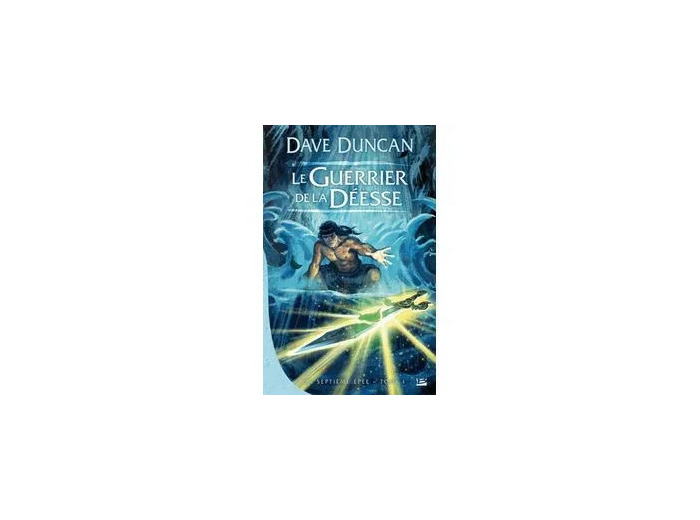 Livre La Septième Epée - Tome 1 - Le Guerrier De La Déesse