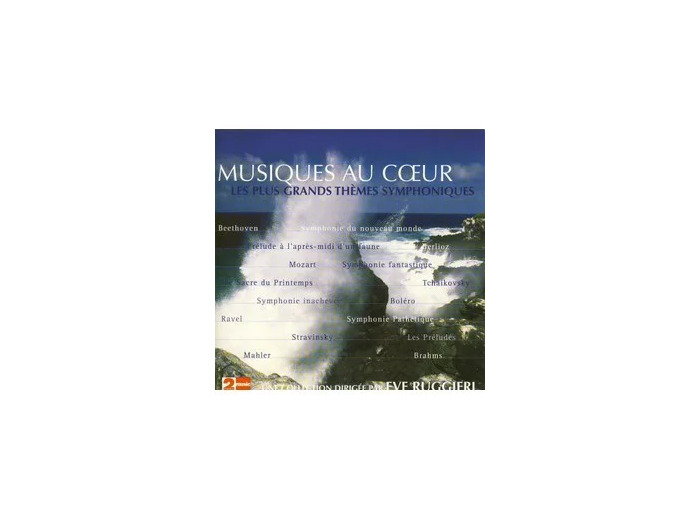 Cd Musiques au coeur : les plus grands thèmes Symphoniques compilation Eve Ruggieri
