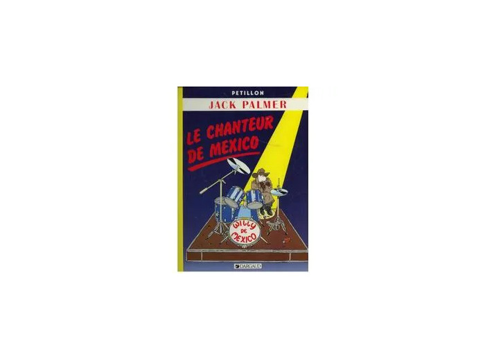 Livre Jack Palmer, Le Chanteur De Mexico