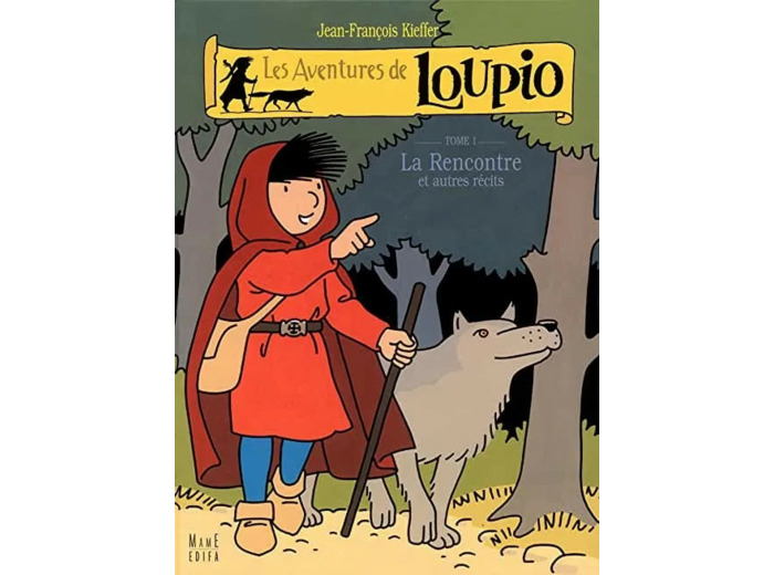 Livre les Aventures de Loupio Tome 1 la Rencontre Et Autres Récits