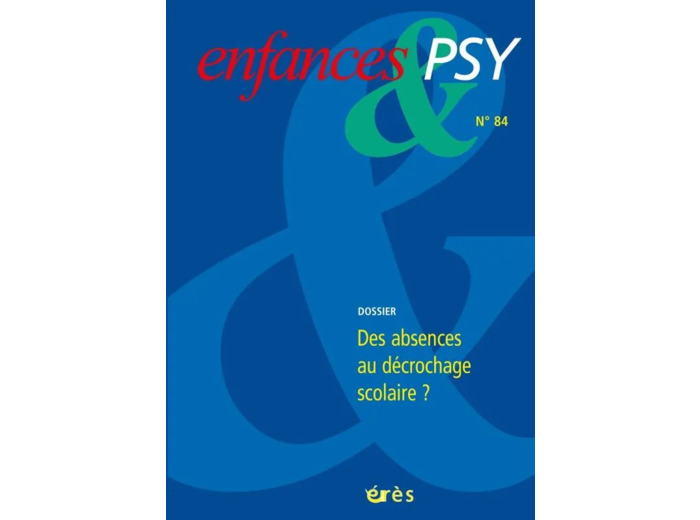 Livre Enfances & psy N° 84/2020 - Des absences au décrochage scolaire