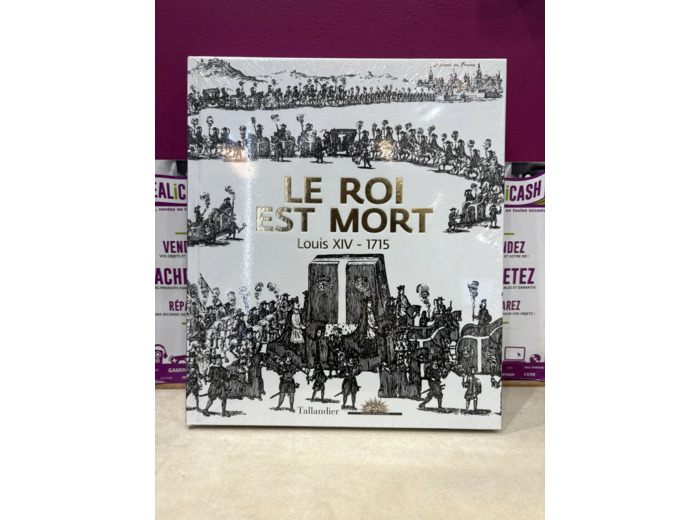 Livre Le roi est mort : Louis XIV - 1715