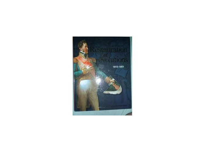 Livre Restauration Et Révolutions - 1815 - 1851