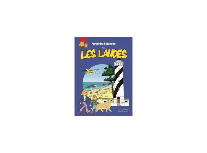 Livre Mathilde Et Bastien Dans Les Landes