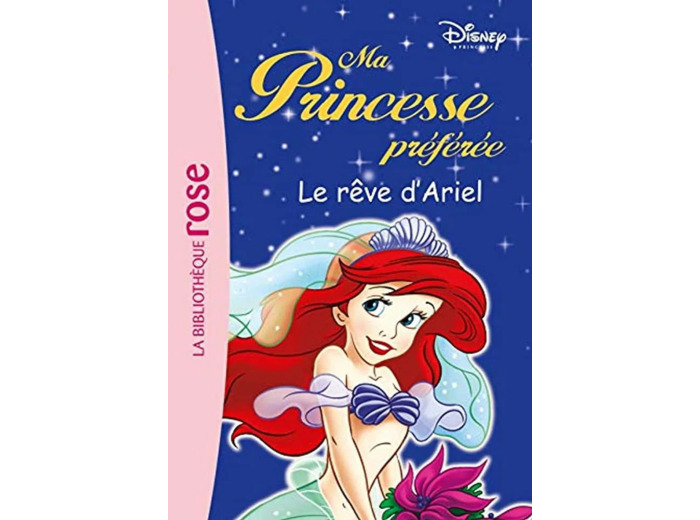 Livre Ma Princesse Préférée le Rêve D'ariel