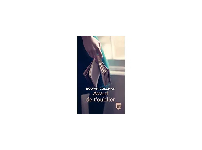 Livre Avant de t'oublier - Rowan Coleman