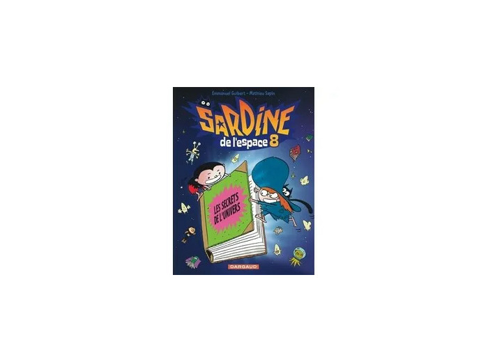 Livre Sardine de l'Espace Tome 8 - Les secrets de l'univers