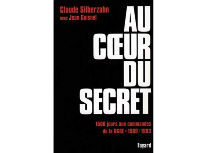 Livre Au coeur du secret - Claude Silberzahn Jean Guisnel