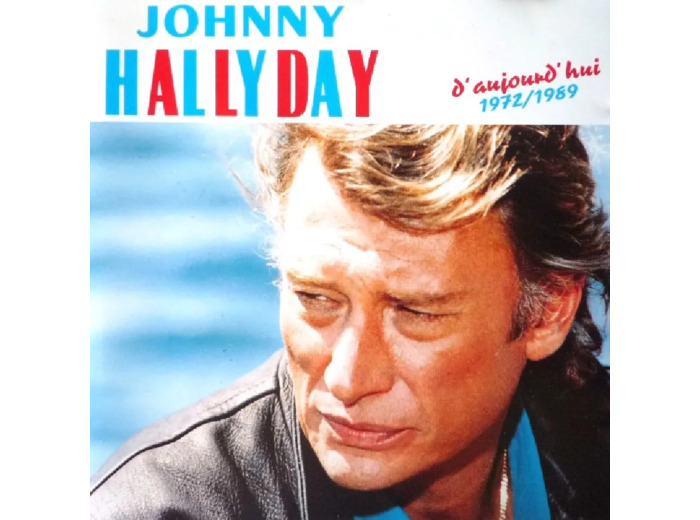 Cd Jonhhy Halliday - D'aujourd'hui 1972/1979