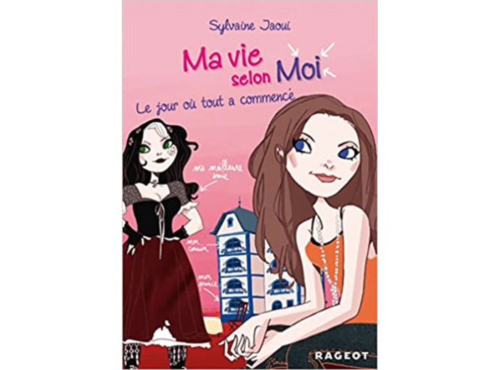 Livre Ma vie selon moi T1 : Le jour où tout a commencé