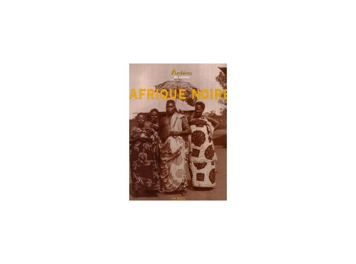 Livre Archives de l'Afrique noire