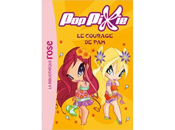 Livre PopPixie, Tome 6 : Le courage de Pam