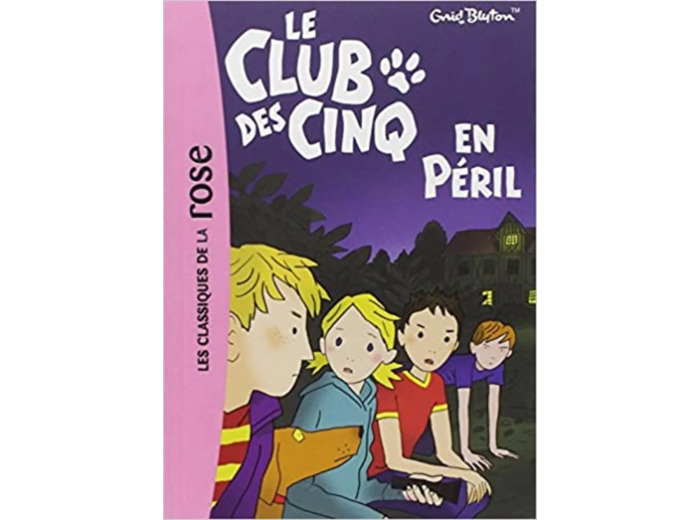 Livre Le Club des Cinq, Tome 5 : Le Club des Cinq en péril