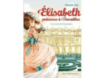 Livre Elisabeth, princesse à Versailles Tome 1 - Le secret de l'automate