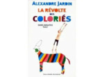 Livre La Révolte Des Coloriés Sans Adultes - Tome 1