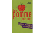 Livre Une pomme par jour éloigne le médecin pour toujours