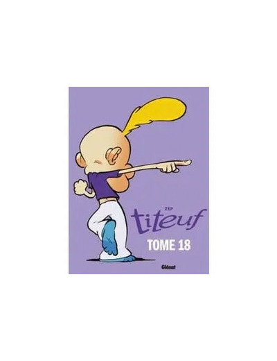 Livre Titeuf Tome 18 - Suivez La Mèche