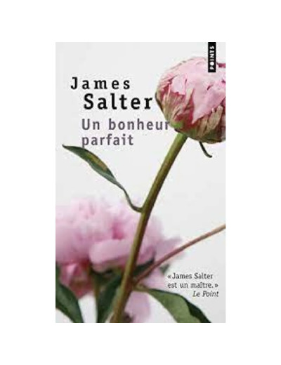 Livre Un Bonheur Parfait James Salter