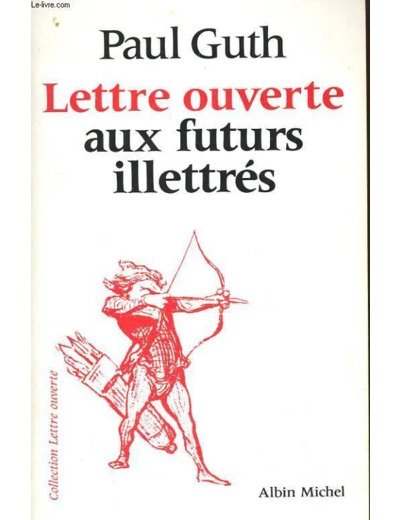 Livre Lettre Ouverte Aux Futurs Illettrés