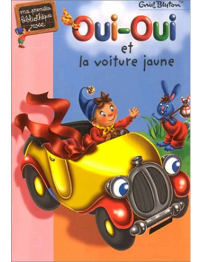 Livre Oui-oui Et la Voiture Jaune