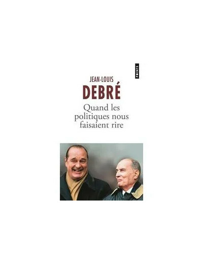Livre Quand Les Politiques Nous Faisaient Rire
