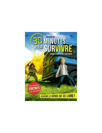 Livre 30 minutes pour survivre - Dans l'enfer de Fortnite