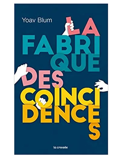 Livre La Fabrique des coïncidences