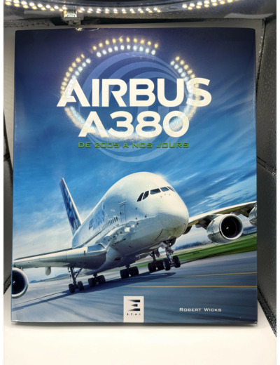 Livre Airbus A380 - de 2005 à nos jours