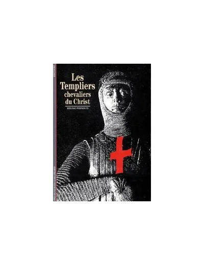 Livre Les Templiers - Chevaliers Du Christ