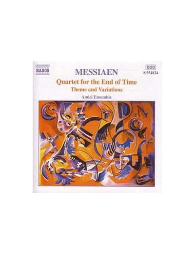 Cd Messiaen - Amici Ensemble - Quartet For The End Of Time / Theme And Variations (1999 - 10 - 15)
