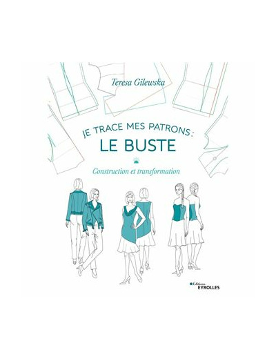 Teresa Gilewska - Livre "Je Trace Mes Patrons: Le Buste"