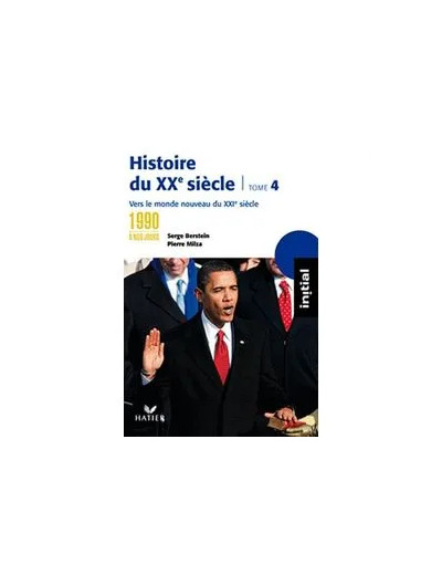 Livre Initial - Histoire du XXe - XXIe siècle tome 4