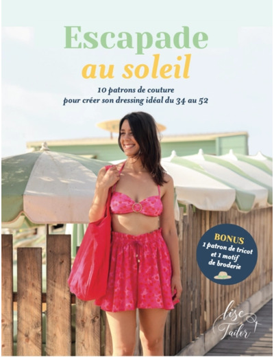 Lise Tailor – Livre de patrons couture "Escapade au Soleil"