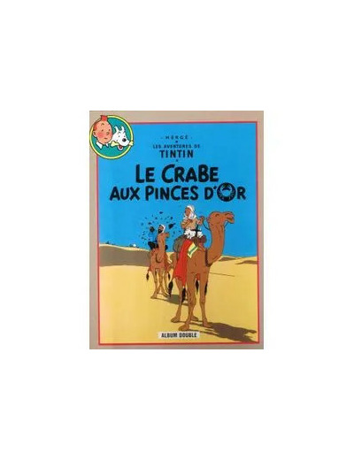 Livre Le Crabe Aux Pinces D'or ; Tintin Au Pays De L'or Noir